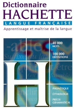 Dictionnaire hachette de la langue française - Collectif - Hachette Education GF - Livre