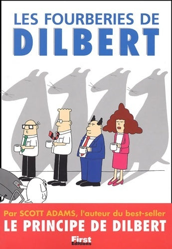Les fourberies de dilbert - Scott Adams - First GF - Livre