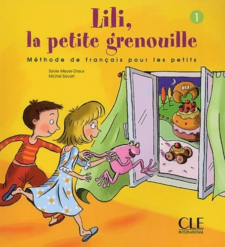 Lili la petite grenouille 1 méthode de français pour les petits - Sylvie Meyer-dreux - Clé international GF - Livre