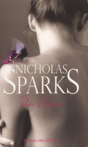 Un choix - Nicholas Sparks - Libra Diffusio GF - Livre