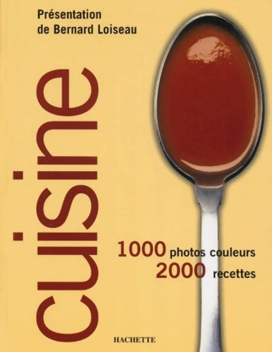Cuisine - Bernard Loiseau - Hachette pratique GF - Livre