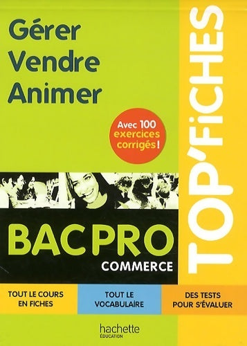 Top'fiches - gérer vendre animer bac pro commerce - Myriam Berthol-Marie-Sainte - Top'fiches - Livre