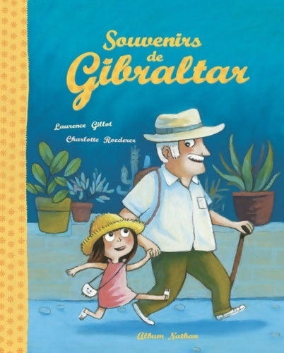 Souvenirs de Gibraltar - album - dès 3 ans - Laurence Gillot - Album Nathan - Livre