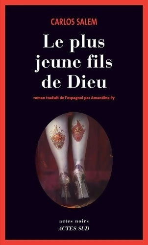 Le plus jeune fils de dieu (un évangile de bière-fiction) - Carlos Salem - Actes noirs - Livre