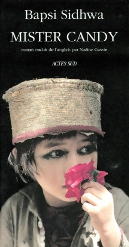 Mister candy - Bapsi Sidhwa - Actes Sud GF - Livre