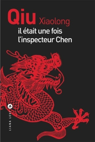 Il était une fois l'inspecteur Chen - Xiaolong Qiu - Policiers - Livre