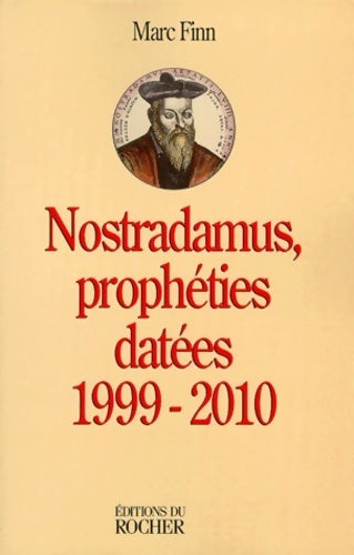 Nostradamus prophéties datées 1999 - 2010 - M. Finn -  Age du Verseau - Livre
