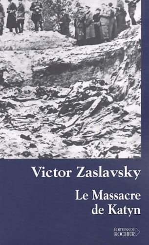 Le massacre de katyn : Crime et mensonge - Victor Zaslavsky - Démocratie ou totalitarisme - Livre