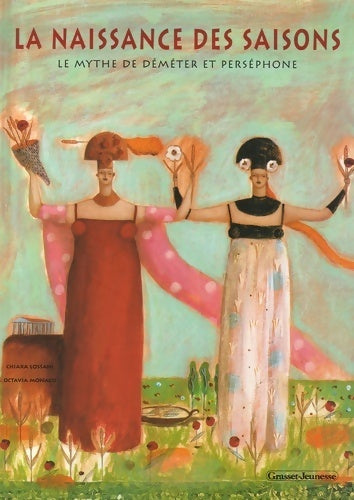 La naissance des saisons - Chiara Lossani - Lecteurs en herbe - Livre