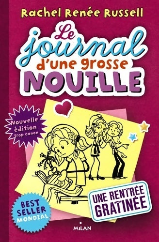 Le journal d'une grosse nouille Tome I : Une rentrée gratinée - Rachel Renée Russell - Milan poche - Livre