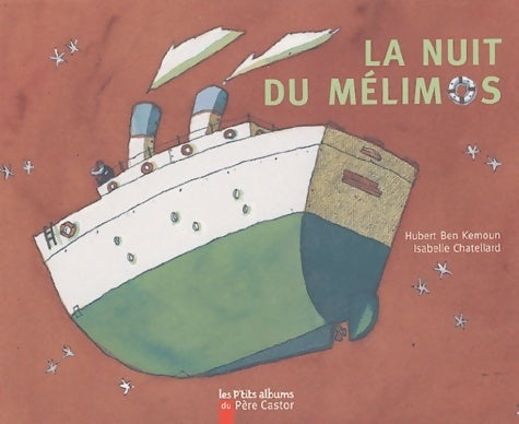 La nuit du mélimos - Hubert Ben Kemoun - Les p'tits albums Père Castor - Livre