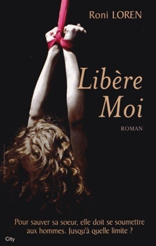 Libère-moi - Loren-r - City edition - Livre