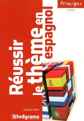 Réussir le thème en espagnol - Jocelyne Reith - Principes - Livre