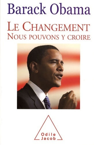 Le changement - nous pouvons y croire - Barack Obama - Jacob GF - Livre