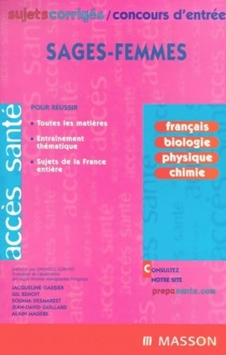 Concours d'entrée sages-femmes : Sujets et corrigés - Jacqueline Gassier - Accès santé - Livre
