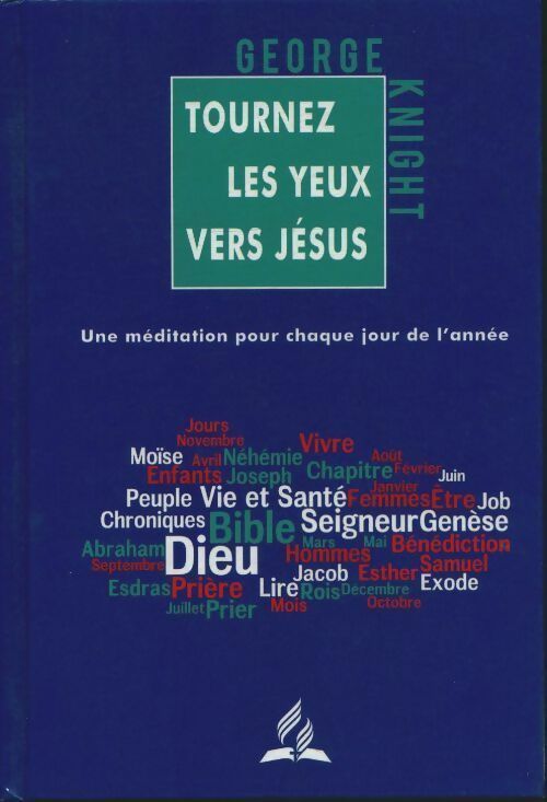 Tournez les yeux vers Jésus - George Knight - Vie et santé GF - Livre