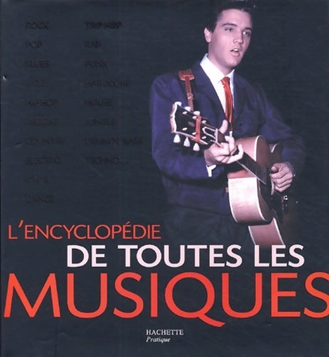 L'encyclopédie de toutes les musiques - Collectif - Hachette pratique GF - Livre