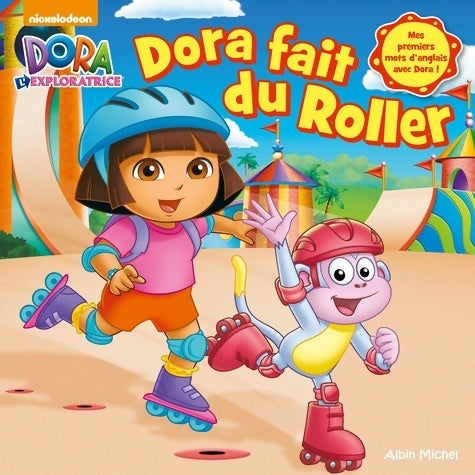 Dora fait du roller - Collectif - Albin Michel GF - Livre