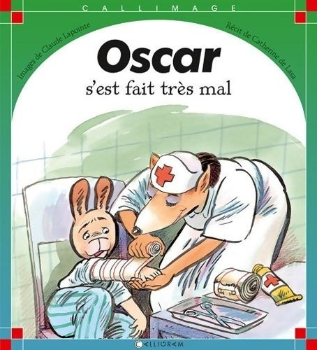 Oscar s'est fait très mal - Claude Lapointe - Calligram GF - Livre