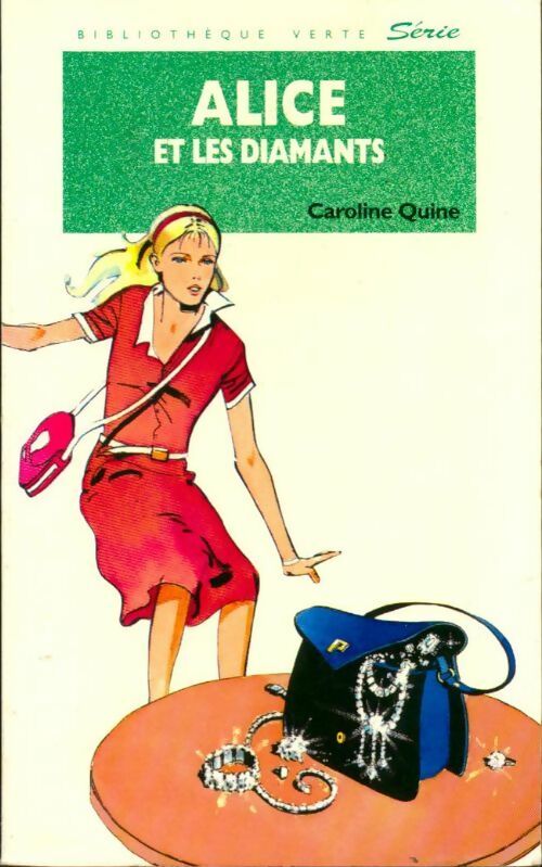 Alice et les diamants - Quine C. - Bibliothèque verte (4ème série) - Livre
