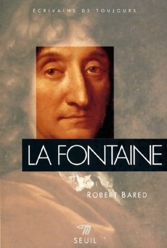 La Fontaine - Pierre Clarac - Ecrivains de toujours - Livre