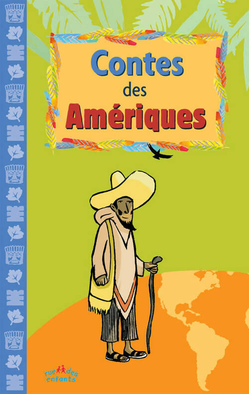 Contes des amériques - Pascal Goudet - Contes du monde - Livre