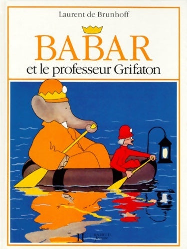 Babar et le professeur grifaton - Laurent De Brunhoff - Babar - Livre