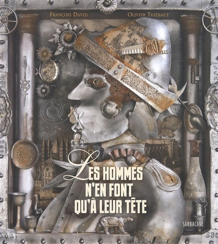 Les hommes n'en font qu'à leur tête - François David - Sarbacane GF - Livre