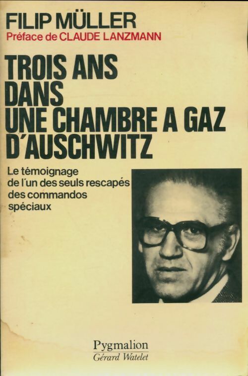Trois ans dans une chambre à gaz d'Auschwitz - Filip Muller - Pygmalion GF - Livre
