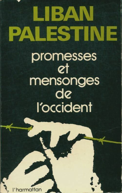Liban-Palestine: Promesses et mensonges de l'Occident - Collectif - L'Harmattan GF - Livre