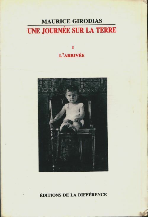 Une journée sur la terre Tome I : J'arrive ! - Maurice Girodias - La différence GF - Livre