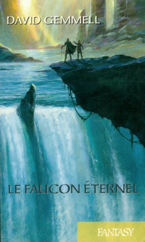 Le faucon éternel - David Gemmell - Fantasy - Livre