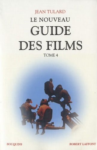 Le nouveau guide des films Tome IV - Jean Tulard - Bouquins - Livre