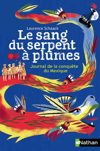 Le sang du serpent à plumes - Laurence Schaack - Nathan poche 12 ans et + - Livre