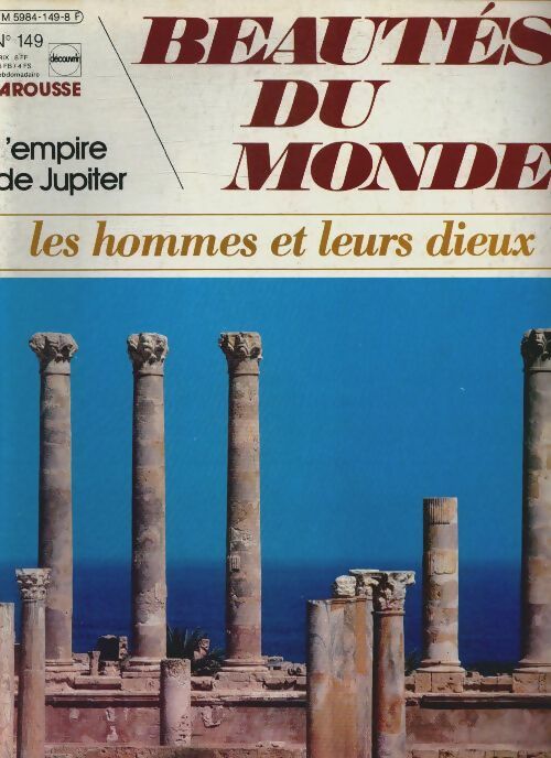 Beautés du monde n°149 : Les hommes et leurs dieux : L'empire de Jupiter - Collectif - Beautés du monde - Livre