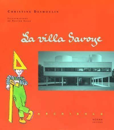 La villa Savoye - Christine Desmoulin - Norma GF - Livre