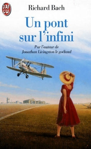 Un pont sur l'infini - Richard Bach - J'ai Lu - Livre