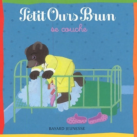 Petit Ours brun se couche - Marie Aubinais - Petit Ours brun - Livre