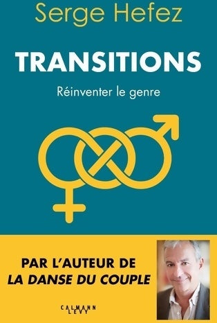 Transitions - Serge Hefez - Calmann-Lévy GF - Livre