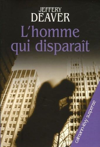 L'homme qui disparait - Jeffery Deaver - Suspense - Livre