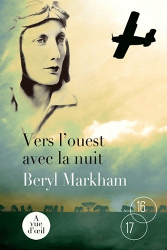 Vers l'Ouest avec la nuit - Beryl Markham - 16-17 - Livre