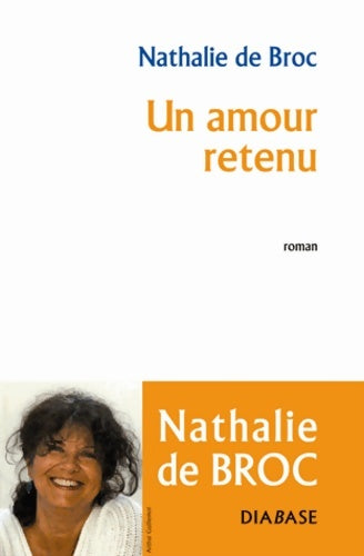 Un amour retenu - Nathalie De Broc - Littérature - Livre