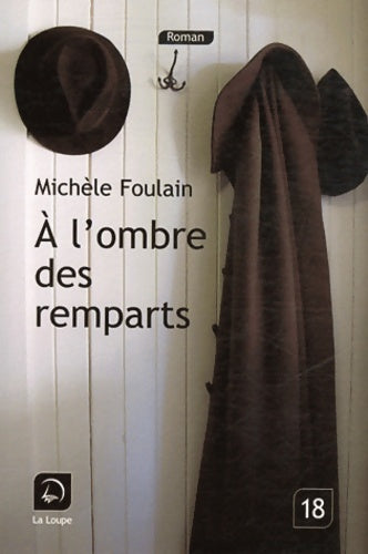A l'ombre des remparts (grands caractères) - Michèle Foulain - Roman - Livre