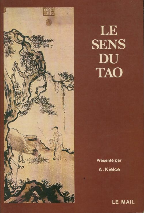 Le sens du tao - Anton Kielce - Le Mail GF - Livre