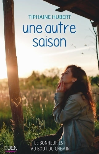 Une autre saison - Tiphaine Hubert - Eden GF - Livre