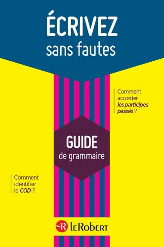 Écrivez sans fautes. Guide de grammaire - Dominique Lefur - Le Robert poches divers - Livre
