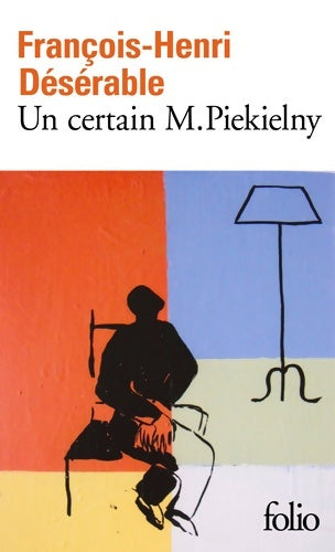 Un certain M. Piekielny - François-Henri Désérable - Folio - Livre