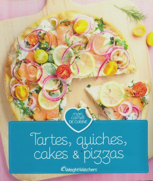 Tartes, quiches, cakes et pizzas - Collectif - Weight Watchers GF - Livre
