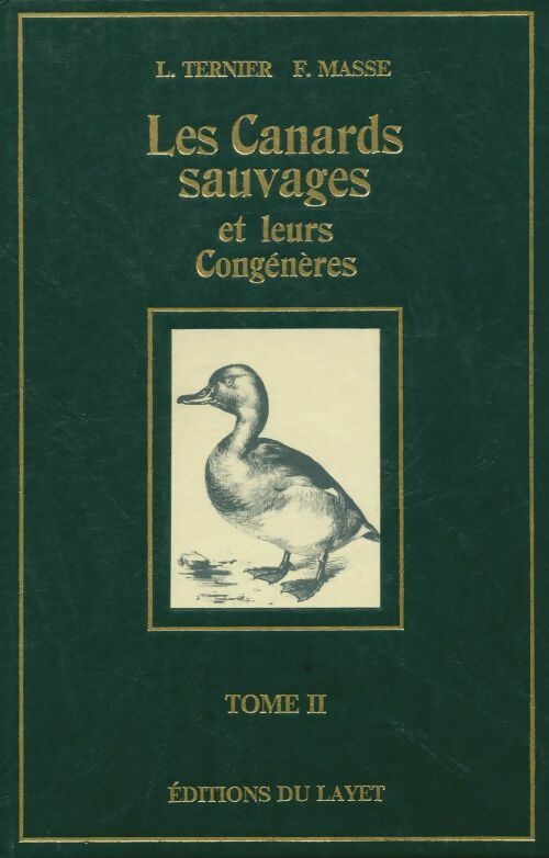 Les canards sauvages et leurs congénères Tome II - Ternier L - Layet - Livre