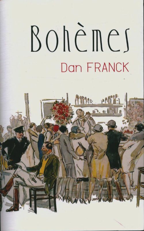 Bohèmes - Dan Franck - France Loisirs GF - Livre